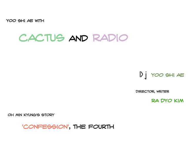 Cactus And Radio - Chapter 4 : Confession (4)