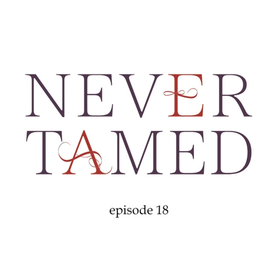 Never Tamed - Chapter 18