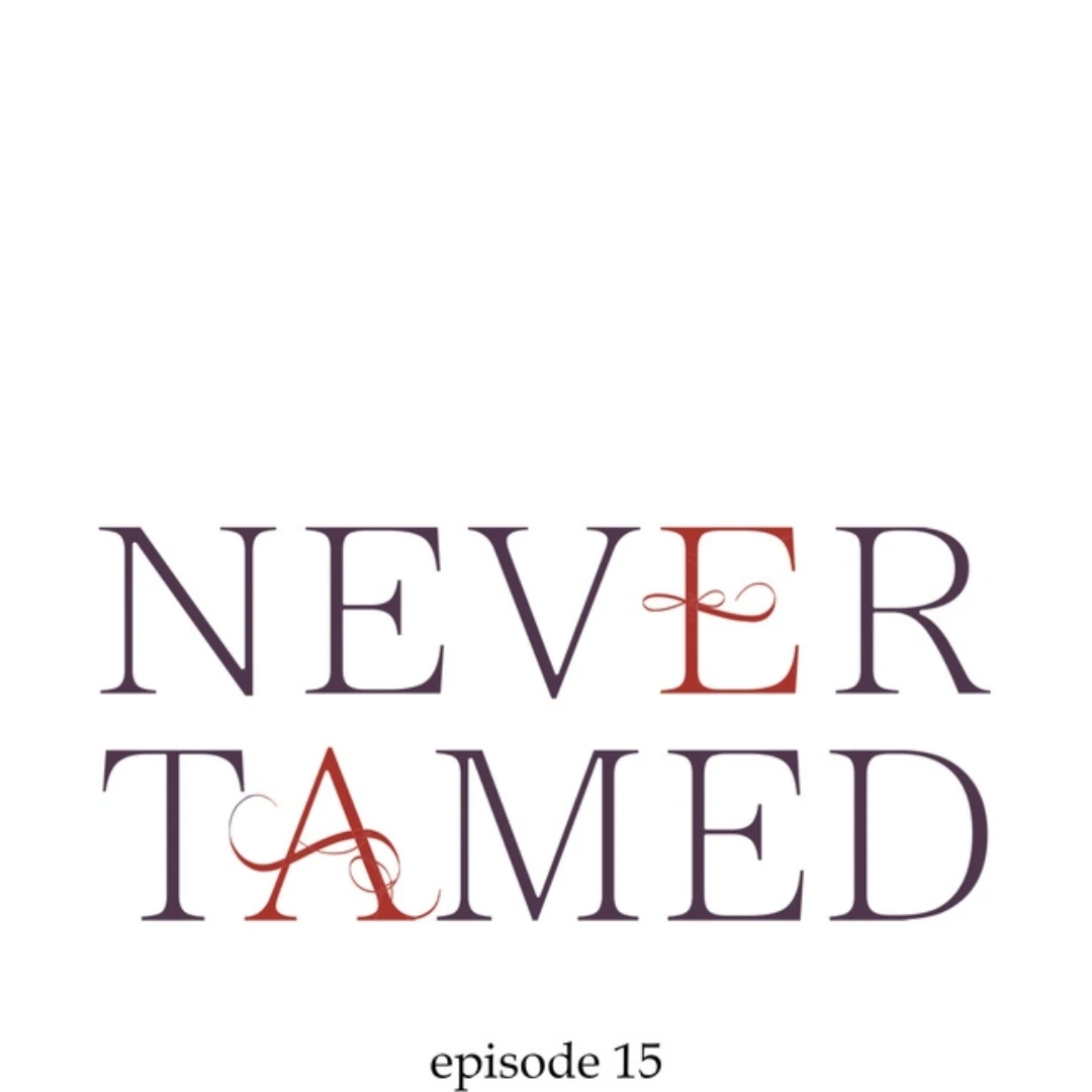 Never Tamed - Chapter 15