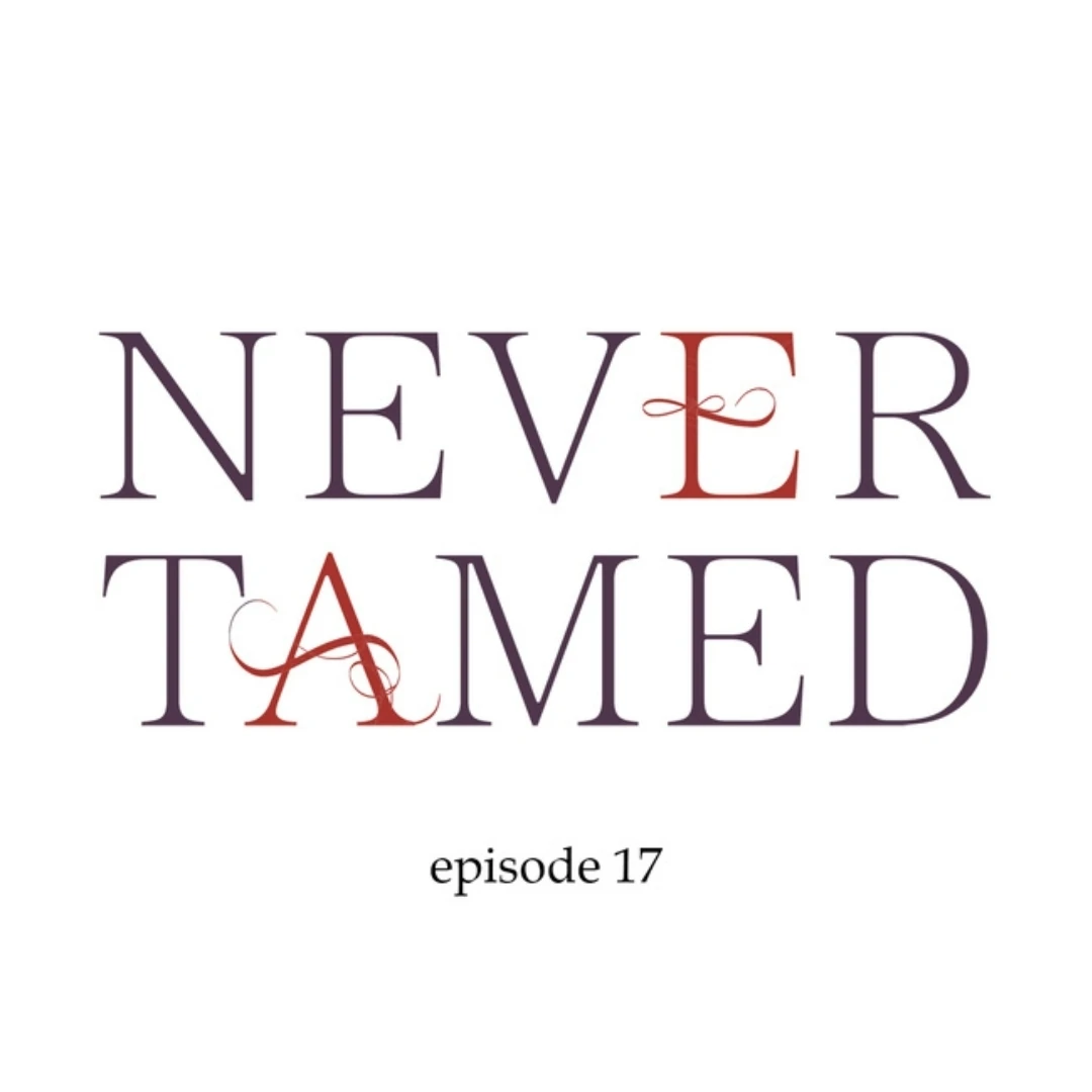 Never Tamed - Chapter 17