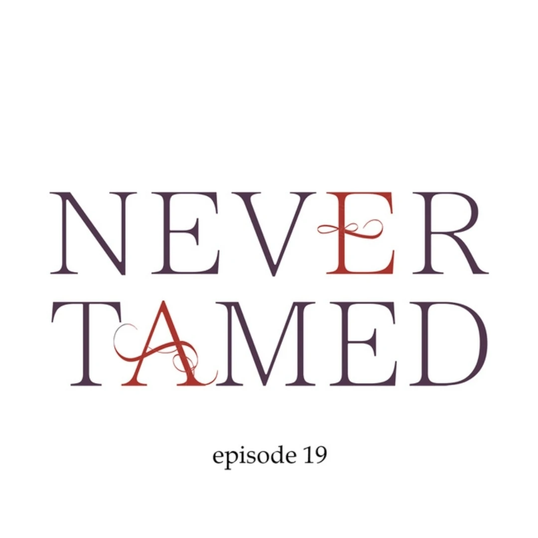 Never Tamed - Chapter 19