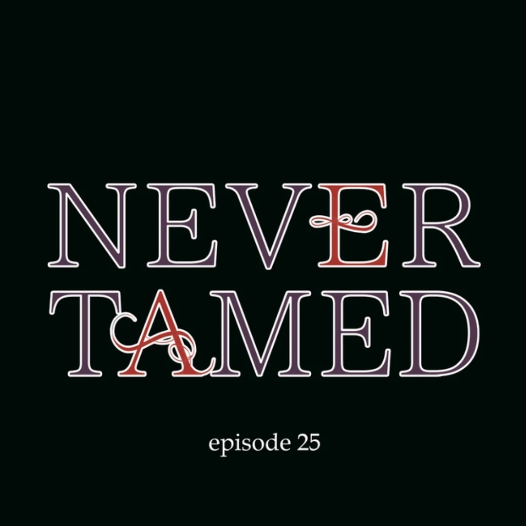 Never Tamed - Chapter 25