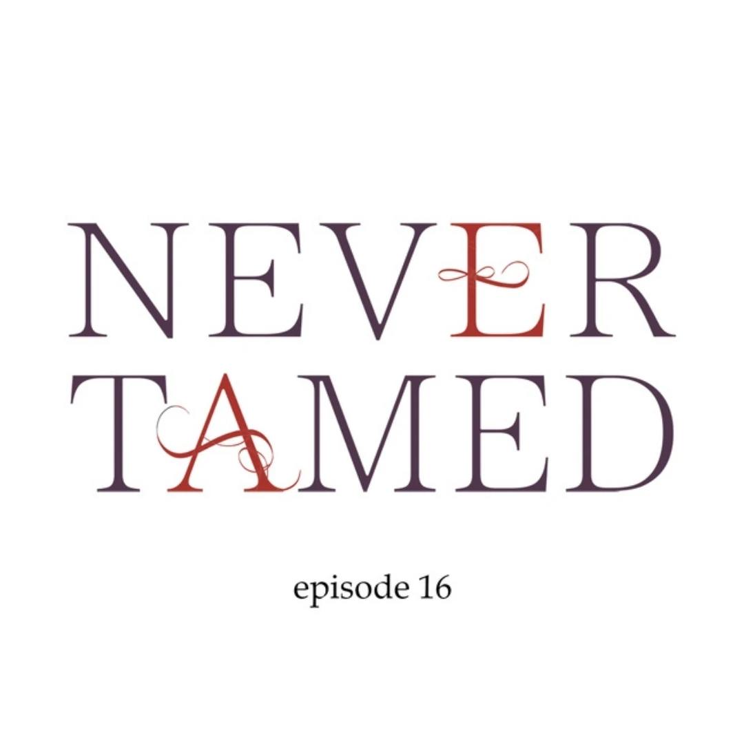 Never Tamed - Chapter 16