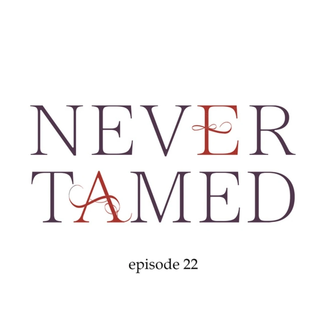 Never Tamed - Chapter 22