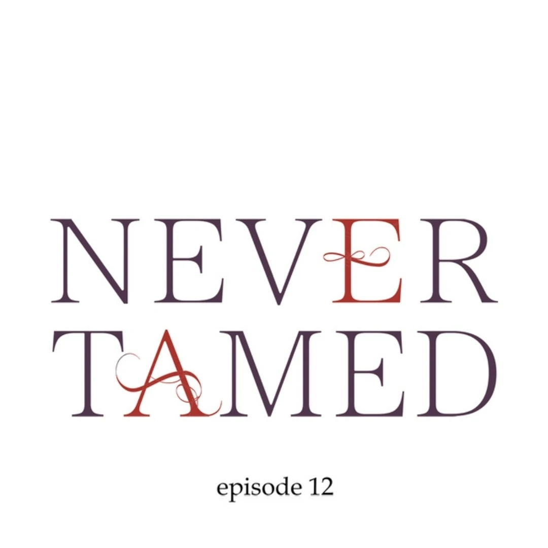 Never Tamed - Chapter 12