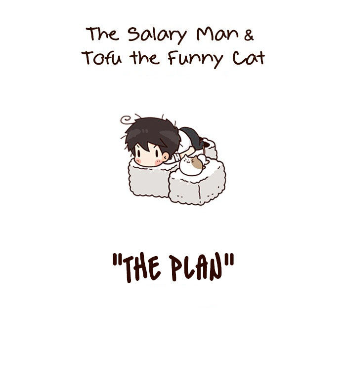 The Salary Man & Tofu The Funny Cat - Chapter 6 : The Plan