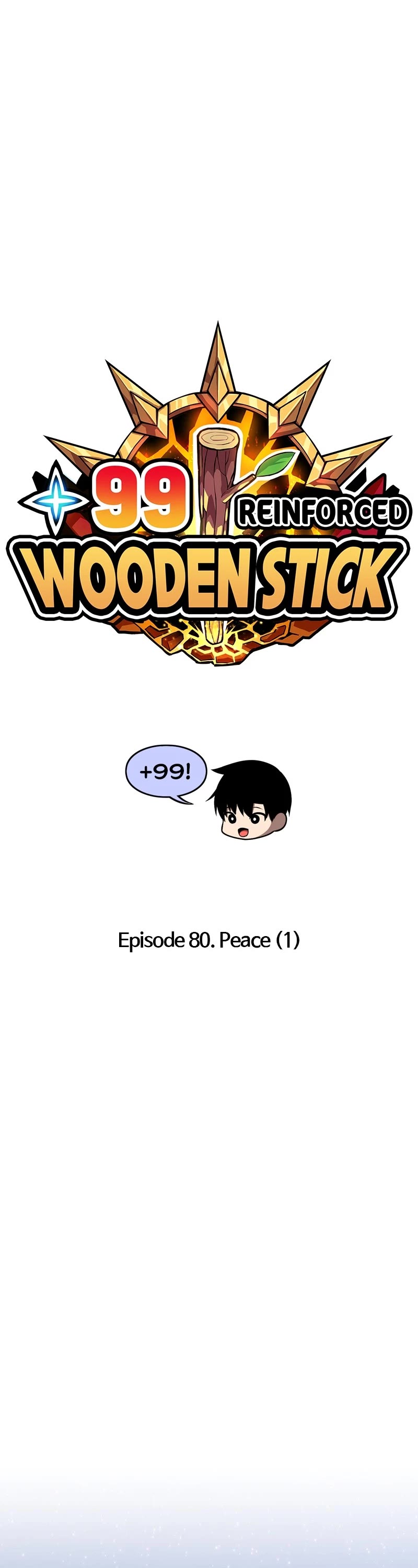 +99 Reinforced Wooden Stick - Chapter 80: Ep. 80 - Peace (1)