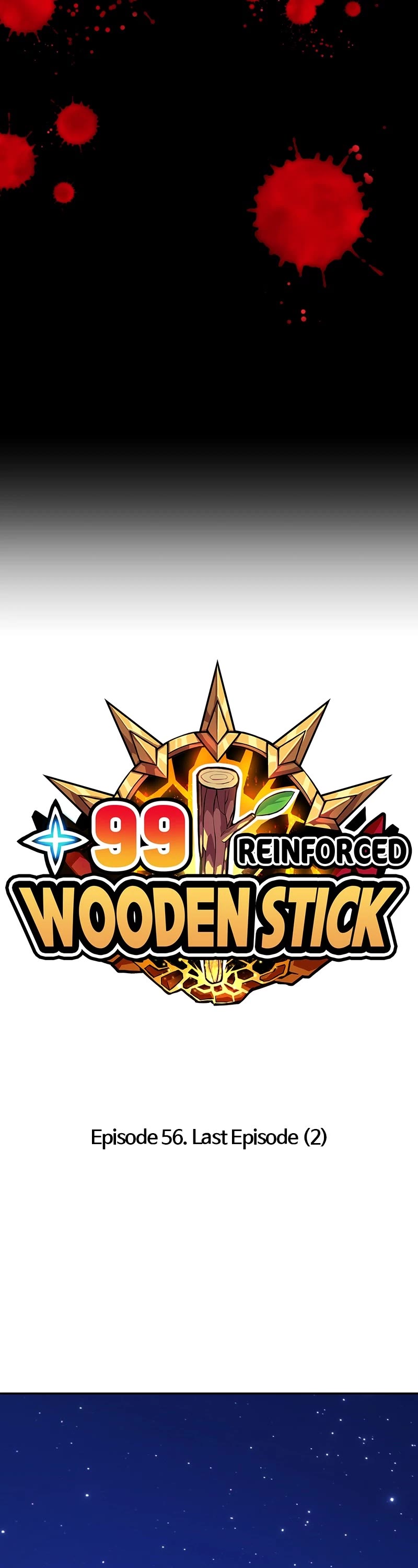 +99 Reinforced Wooden Stick - Chapter 56: Ep. 56 - Last Episode (2)