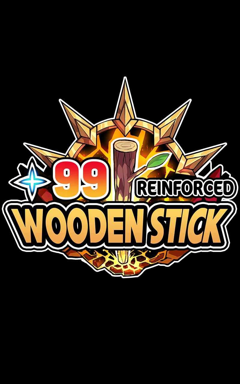 +99 Reinforced Wooden Stick - Chapter 82.2