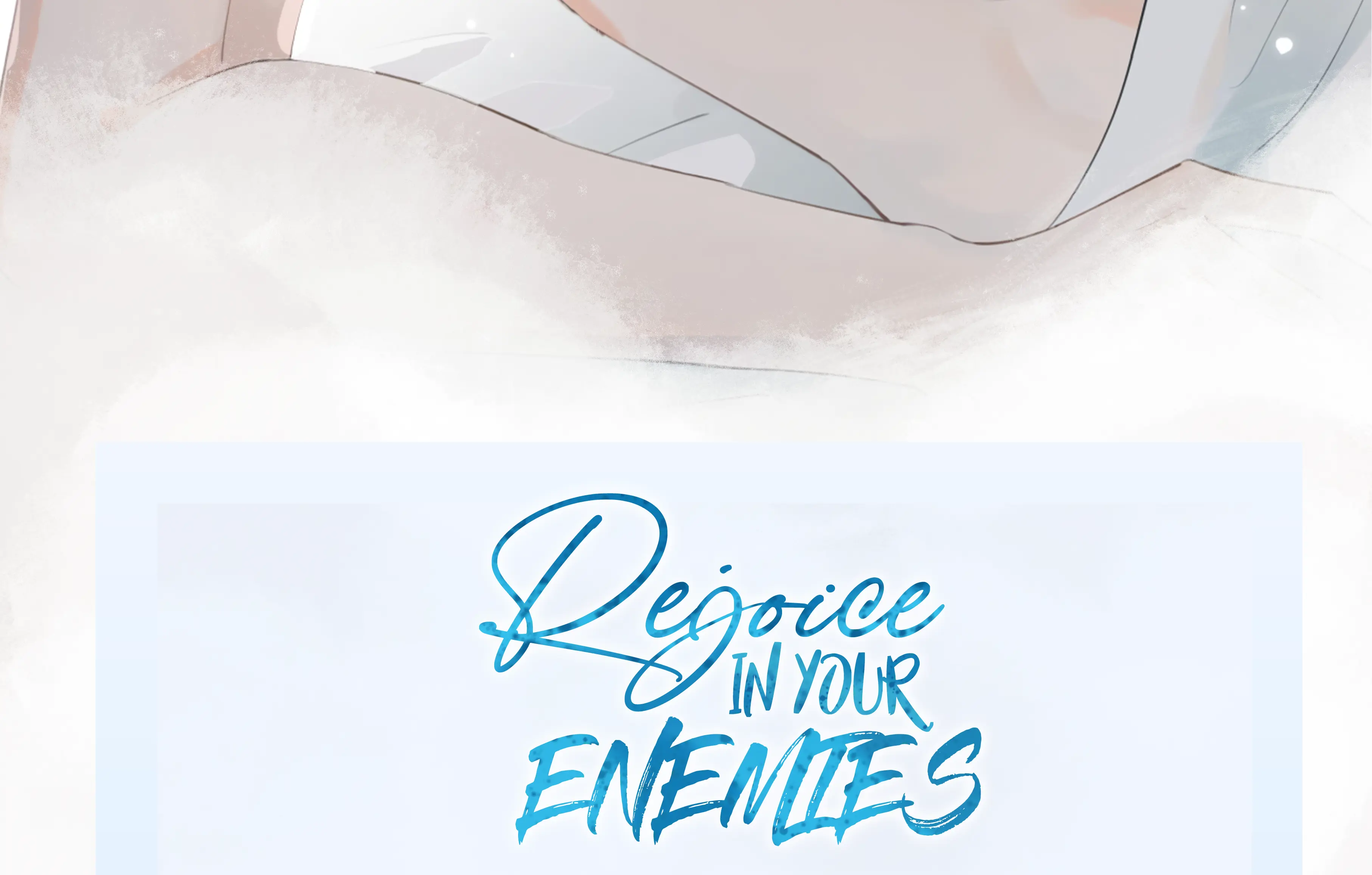 Rejoice In Your Enemies - Chapter 24: Overthinking