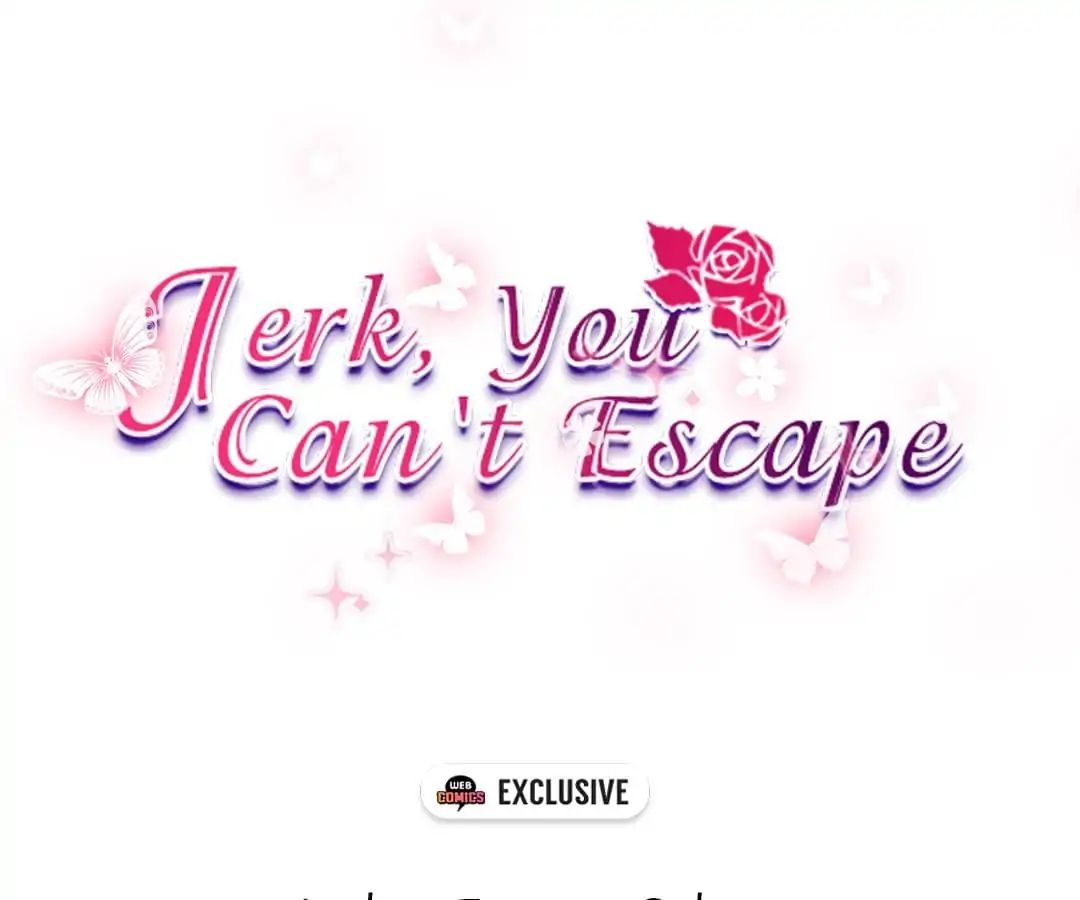 Jerk, You Can't Escape - Chapter 15