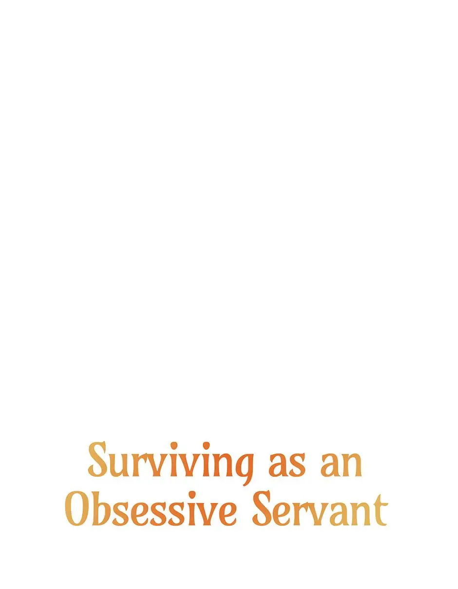 Surviving As An Obsessive Servant - Chapter 34