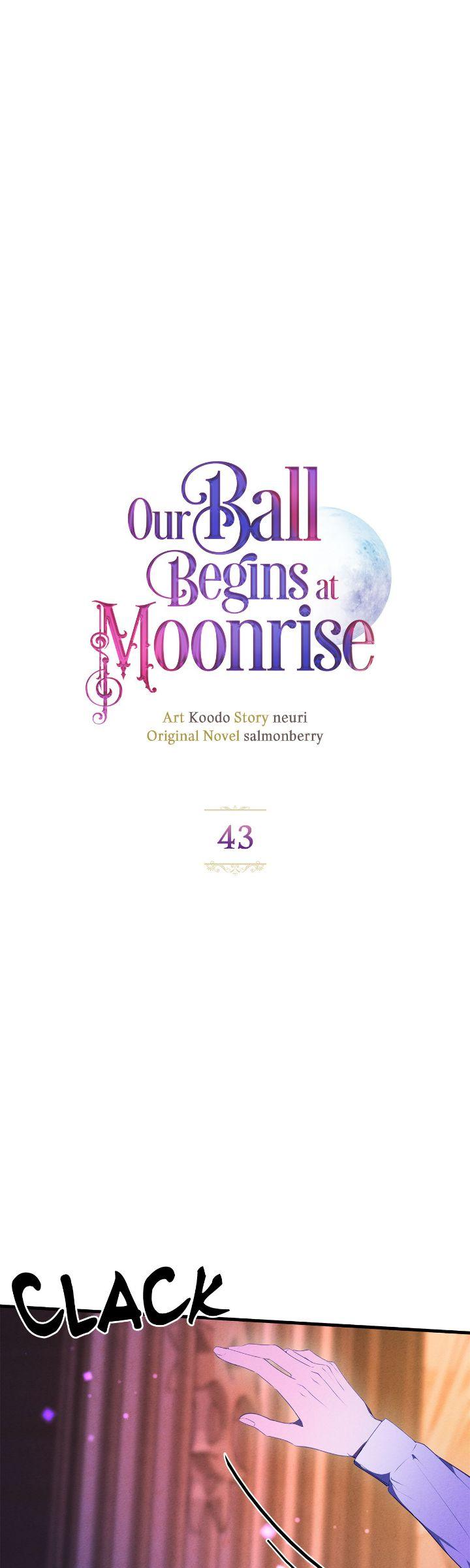 Our Ball Begins At Moonrise - Chapter 43