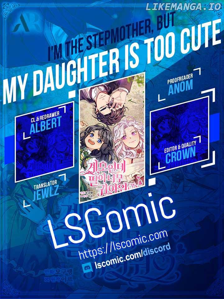 I'm Only A Stepmother, But My Daughter Is Just So Cute! - Chapter 118