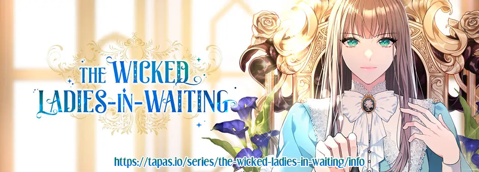 The Wicked Ladies In Waiting - Chapter 42