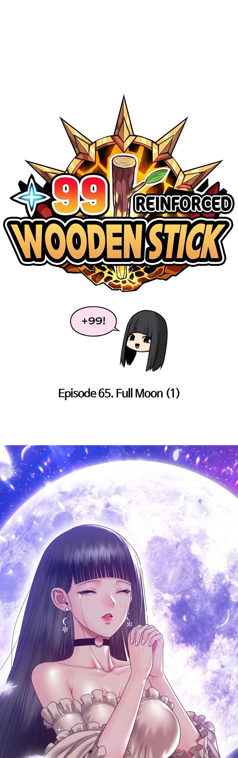 +99 Reinforced Wooden Stick - Chapter 65: Ep. 65 - Full Moon (1)