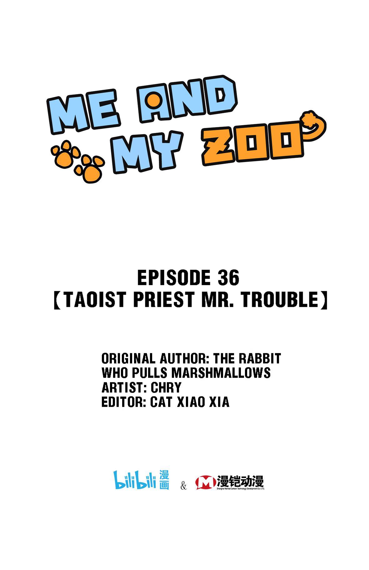 Me And My Zoo - Chapter 36: Taoist Priest Mr. Trouble