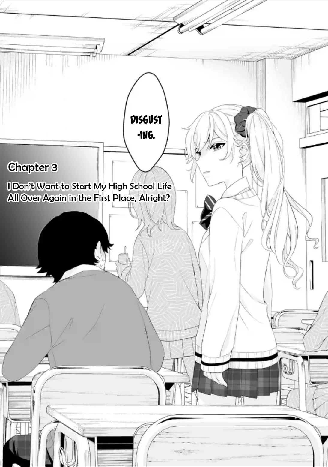 Please Leave Me Alone (For Some Reason, She Wants To Change A Lone Wolf's Helpless High School Life.) - Chapter 3: I Don't Want To Start My High School Life All Over Again In The First Place, Alright?