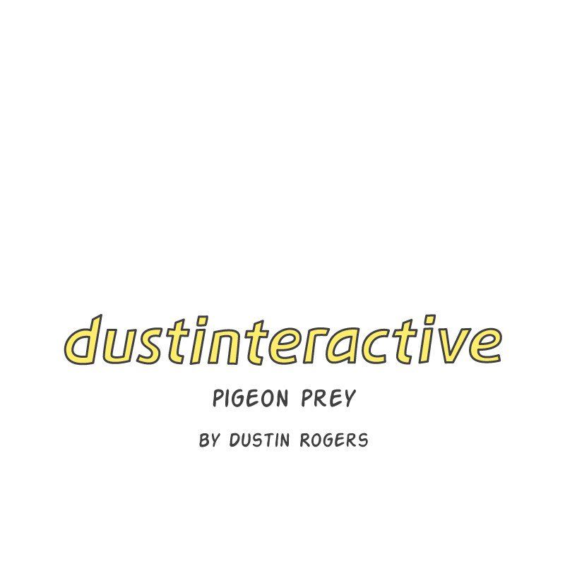 Dustinteractive - Chapter 253 : Ep. 253 - Pigeon Prey