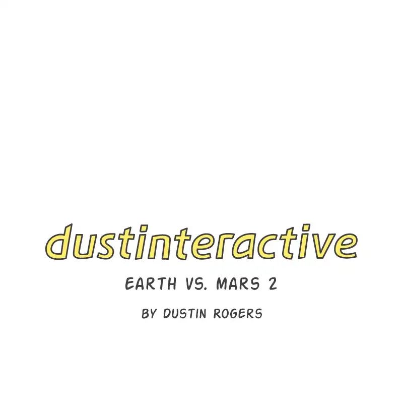 Dustinteractive - Chapter 312: Ep.312: Earth Vs. Mars 2