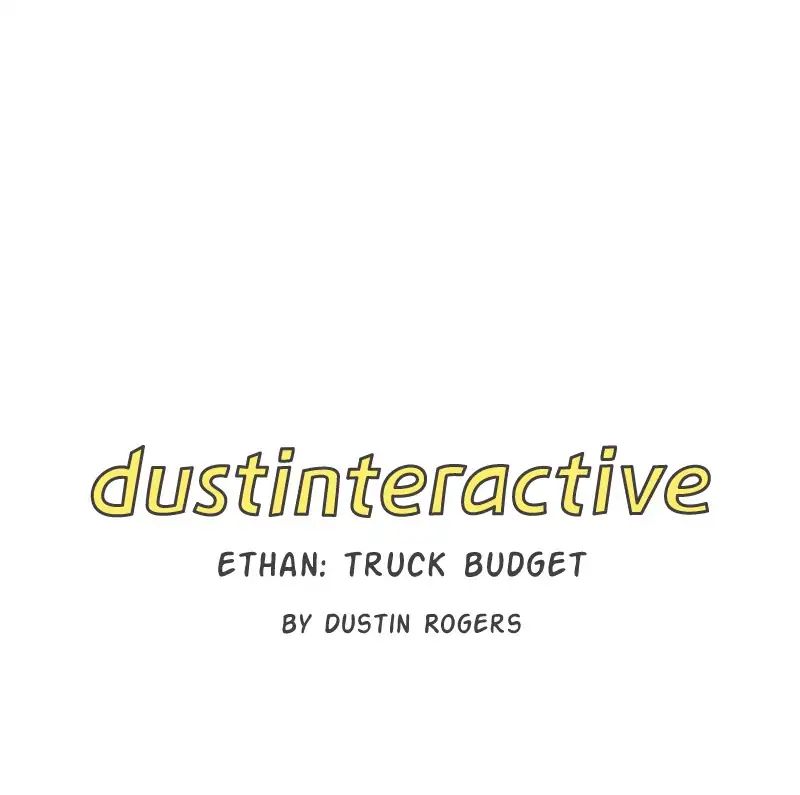 Dustinteractive - Chapter 301: Ep.301: Ethan: Truck Budget