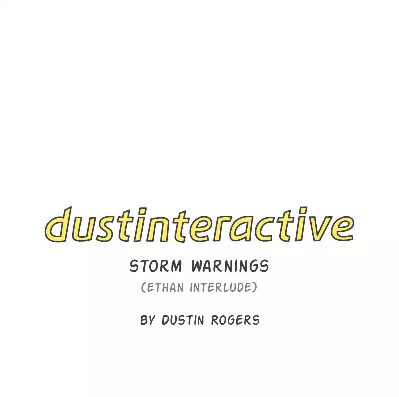 Dustinteractive - Chapter 208: Ep.208: Storm Warnings