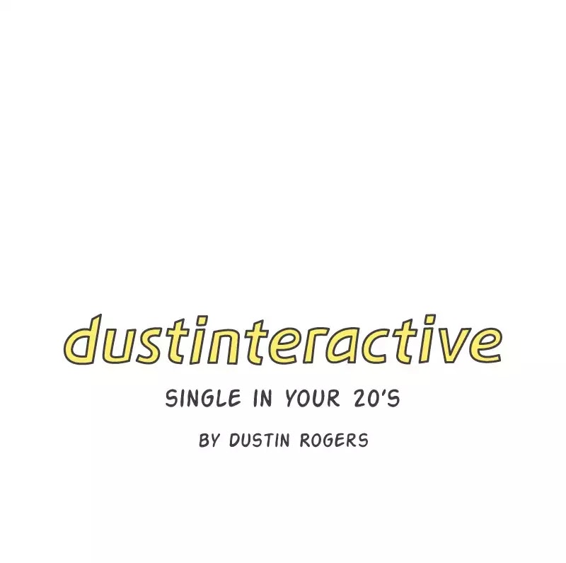 Dustinteractive - Chapter 207: Ep.207: Single In Your 20 S