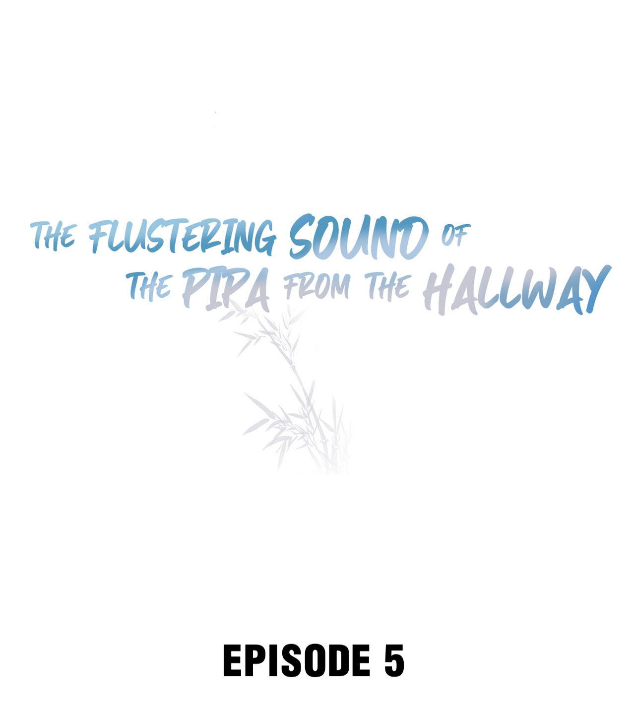 The Flustering Sound Of The Pipa From The Hallway - Chapter 5: His Melody