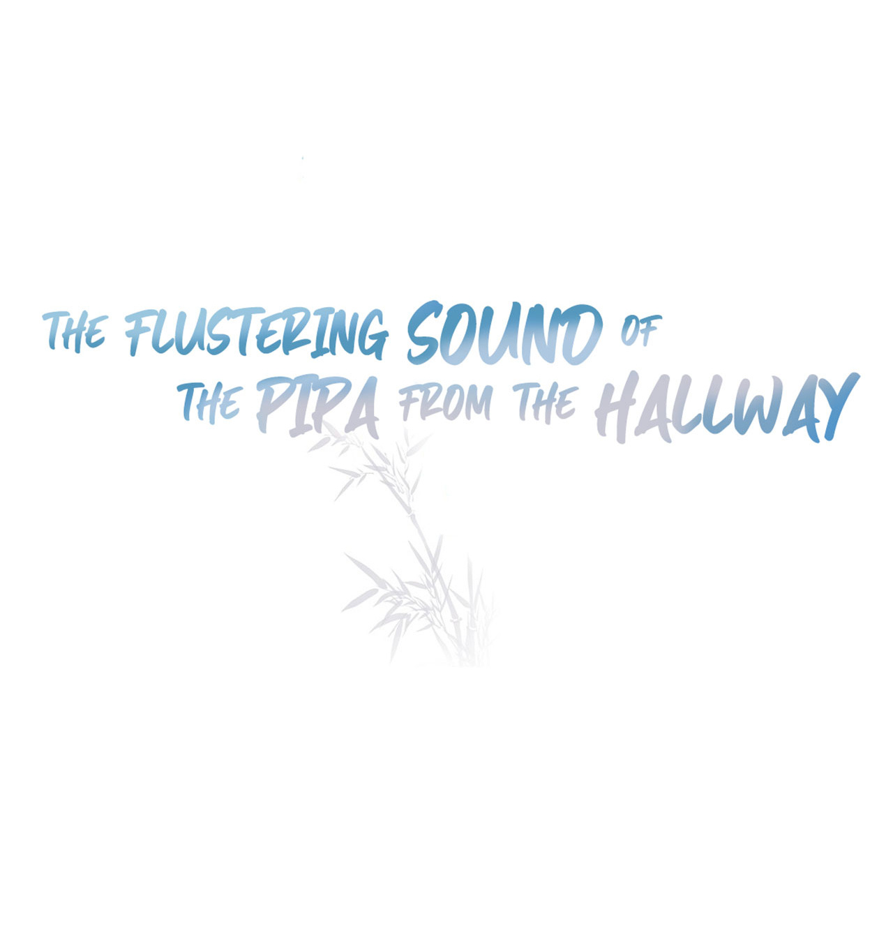 The Flustering Sound Of The Pipa From The Hallway - Chapter 20: Hearts Forever United