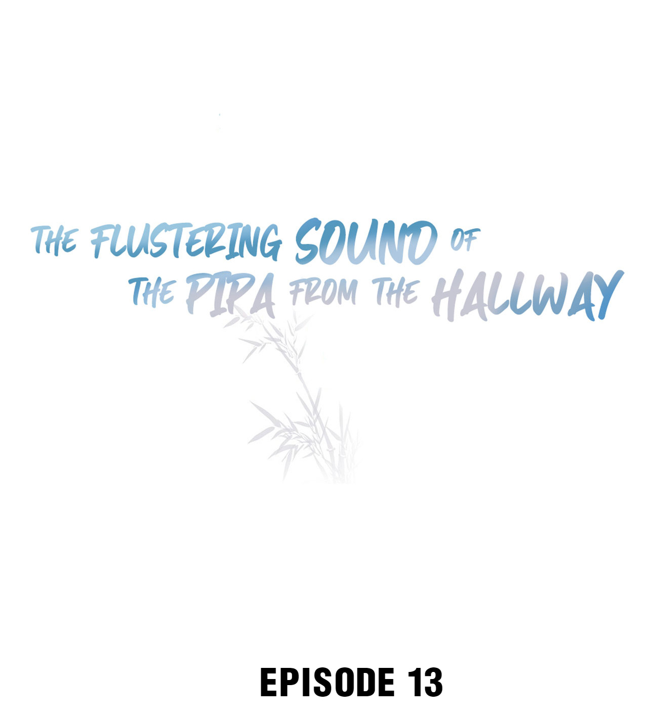 The Flustering Sound Of The Pipa From The Hallway - Chapter 13: His Past