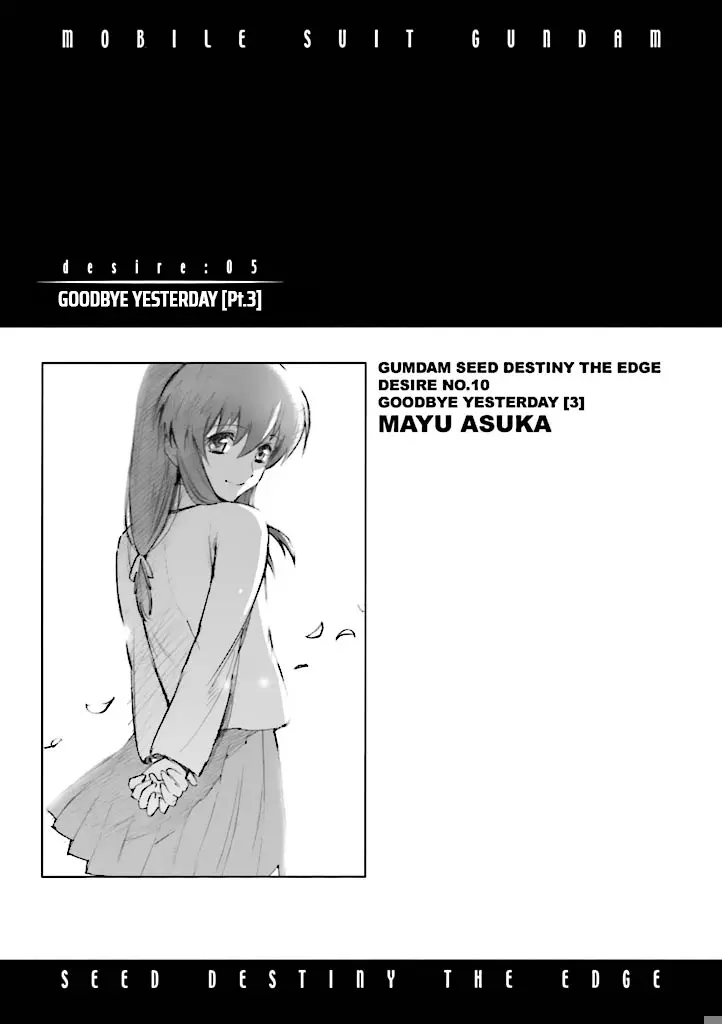 Mobile Suit Gundam Seed Destiny - The Edge: Desire - Vol.2 Chapter 5: Desire:05 Goodbye Yesterday [Pt.3]