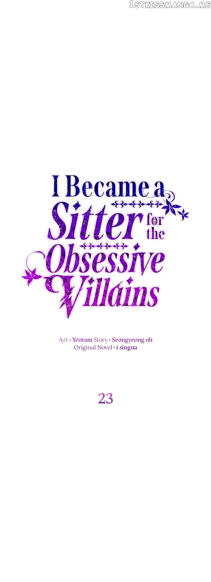 I Became The Obsessive Villain’s Babysitter - Chapter 23