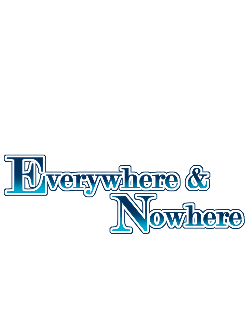 Everywhere & Nowhere - Vol.2 Chapter 102: Witchcraft