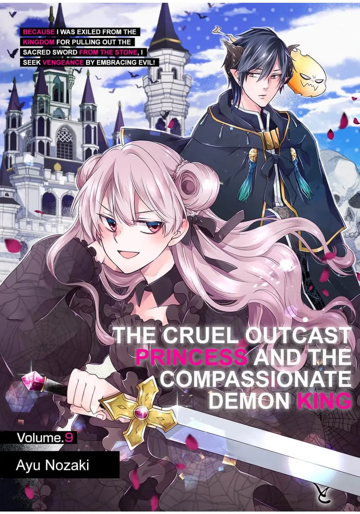 The Cruel Outcast Princess And The Compassionate Demon King: Because I Was Exiled From The Kingdom For Pulling Out The Sacred Sword From The Stone, I Seek Vengeance By Embracing - Chapter 9