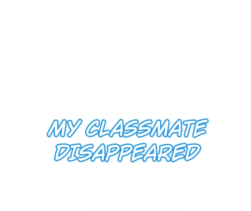 My Classmate Disappeared - Chapter 1