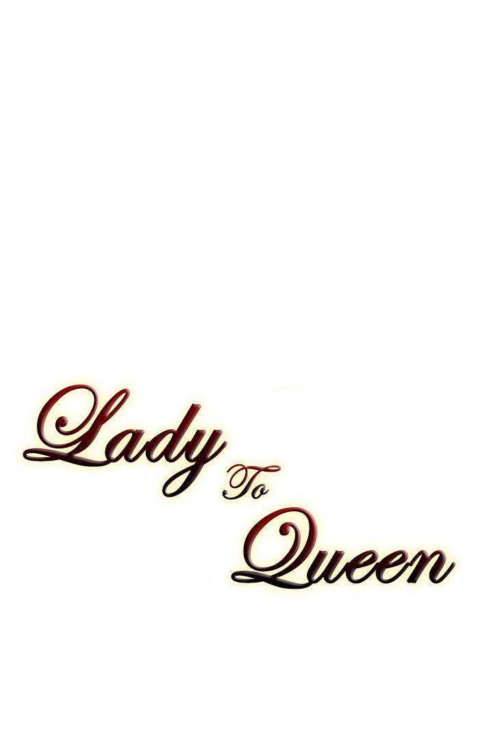 Lady To Queen - Chapter 7