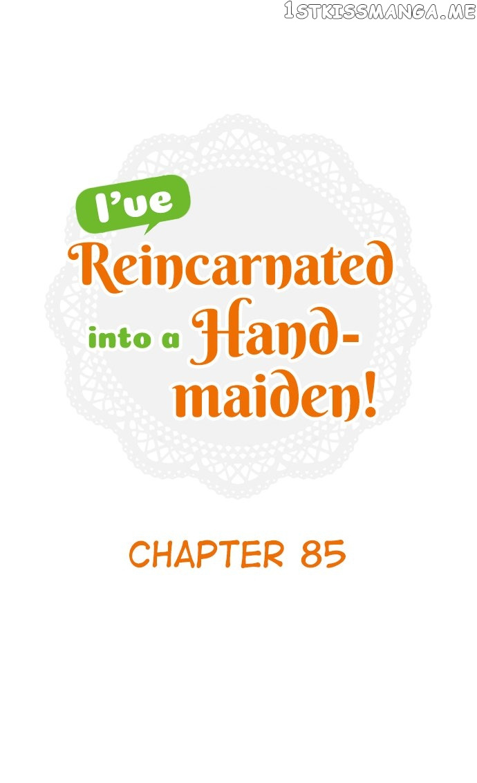 I Was Reincarnated, And Now I'm A Maid! - Chapter 85