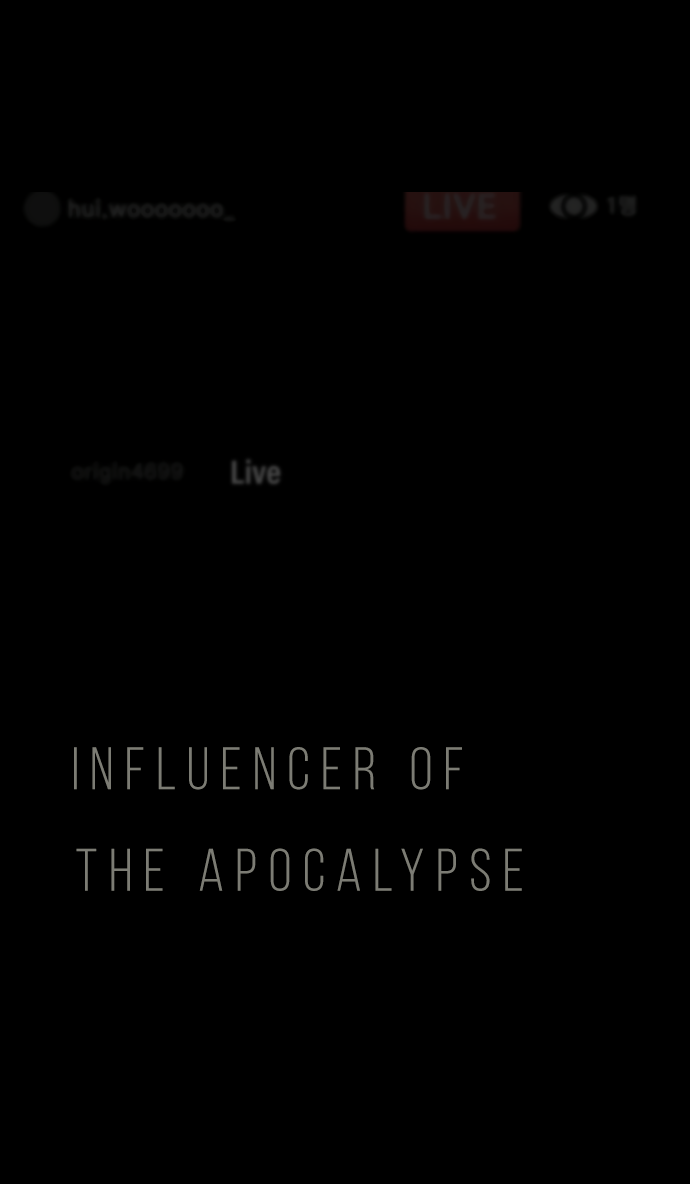 Influencer Of The Apocalypse - Chapter 9