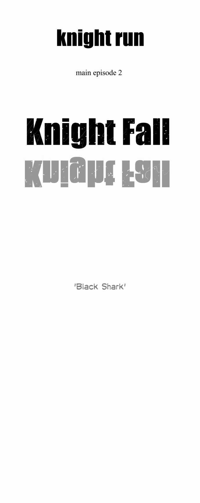 Knight Run - Vol.4 Chapter 207: Knightfall - Part 11 | Black Shark