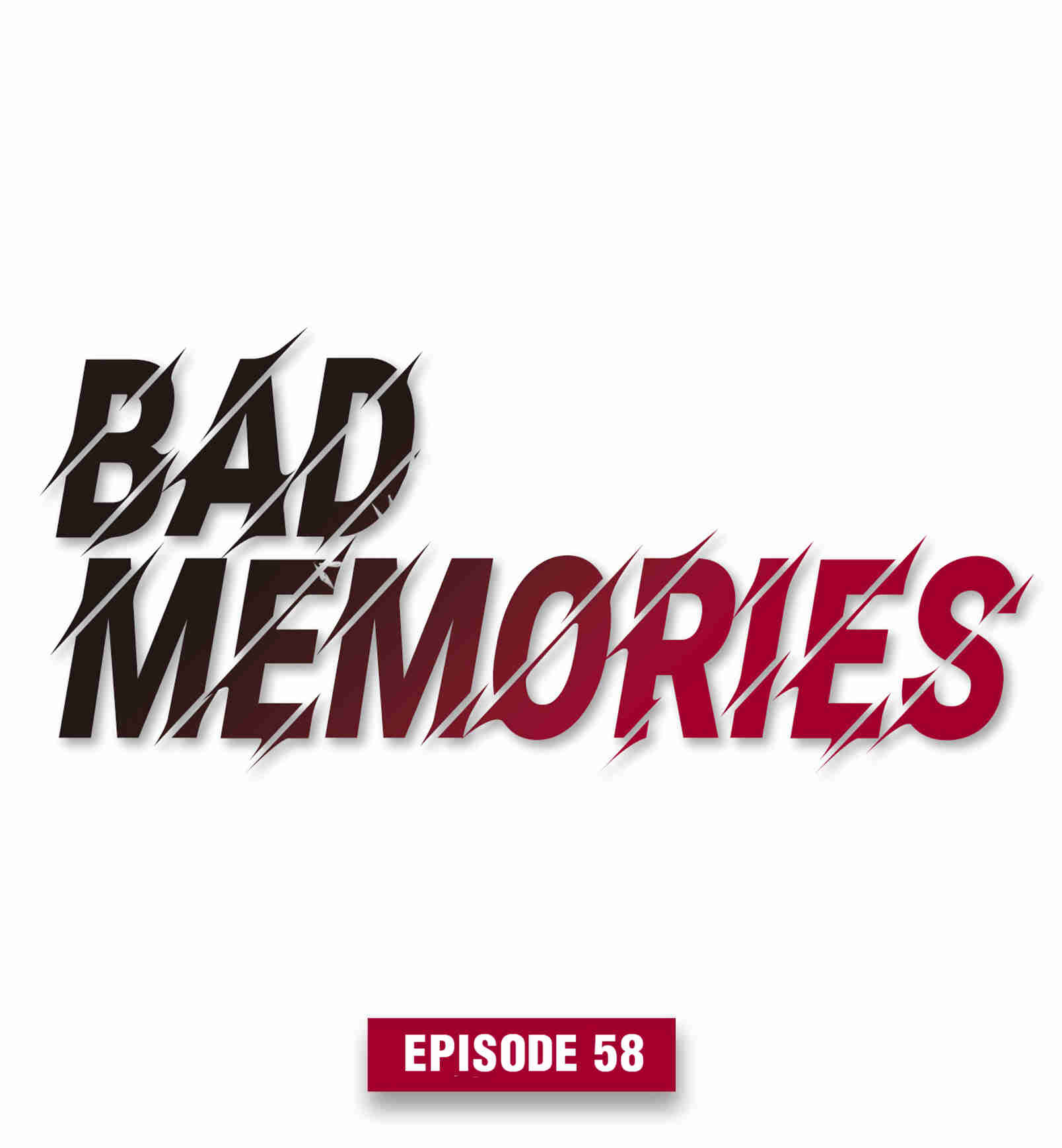 Bad Memories - Chapter 58: You’re Not That Man