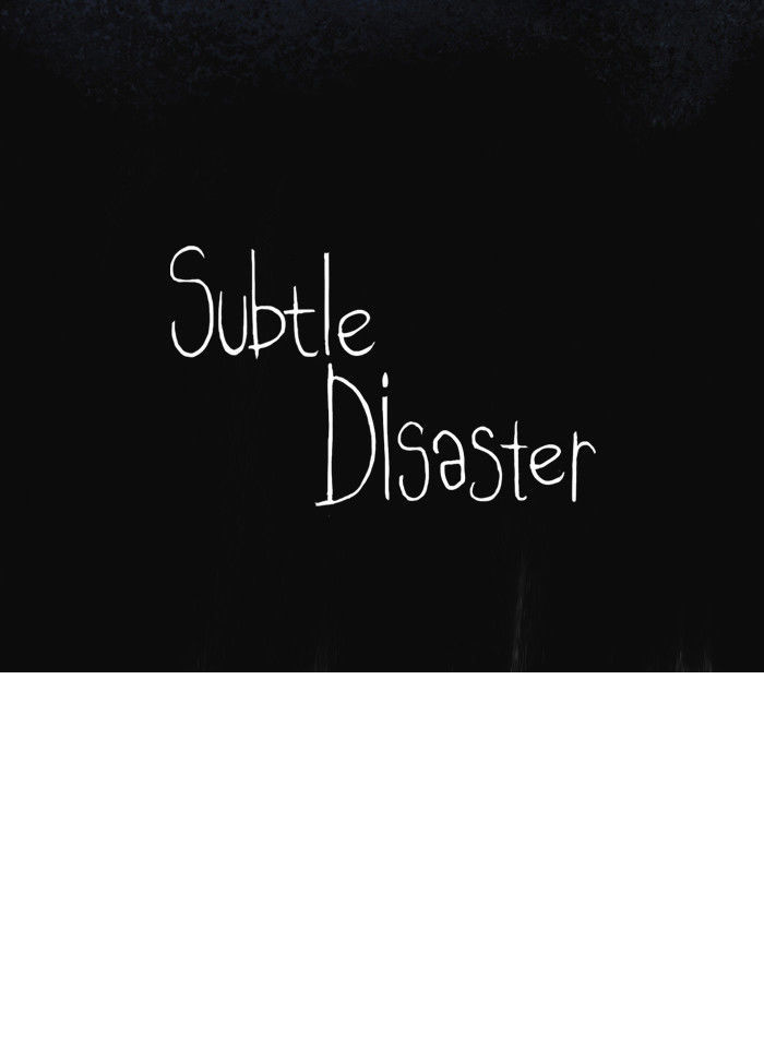 Subtle Disaster - Chapter 1