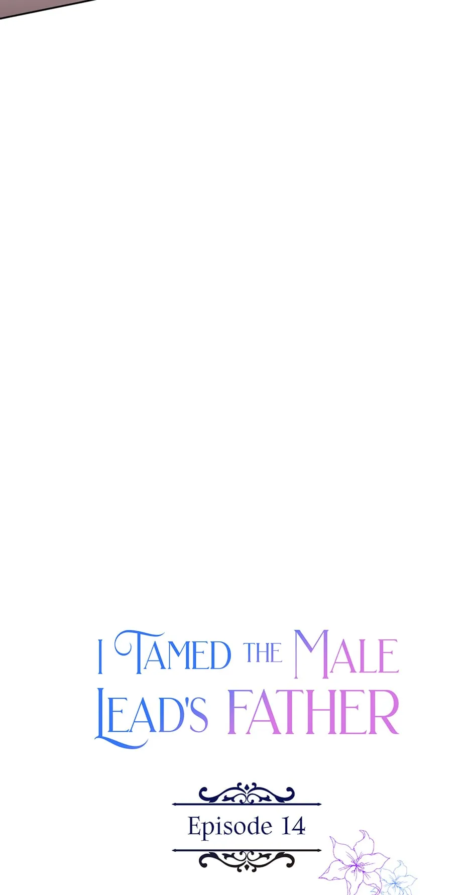 I Tamed The Male Lead's Father - Chapter 14