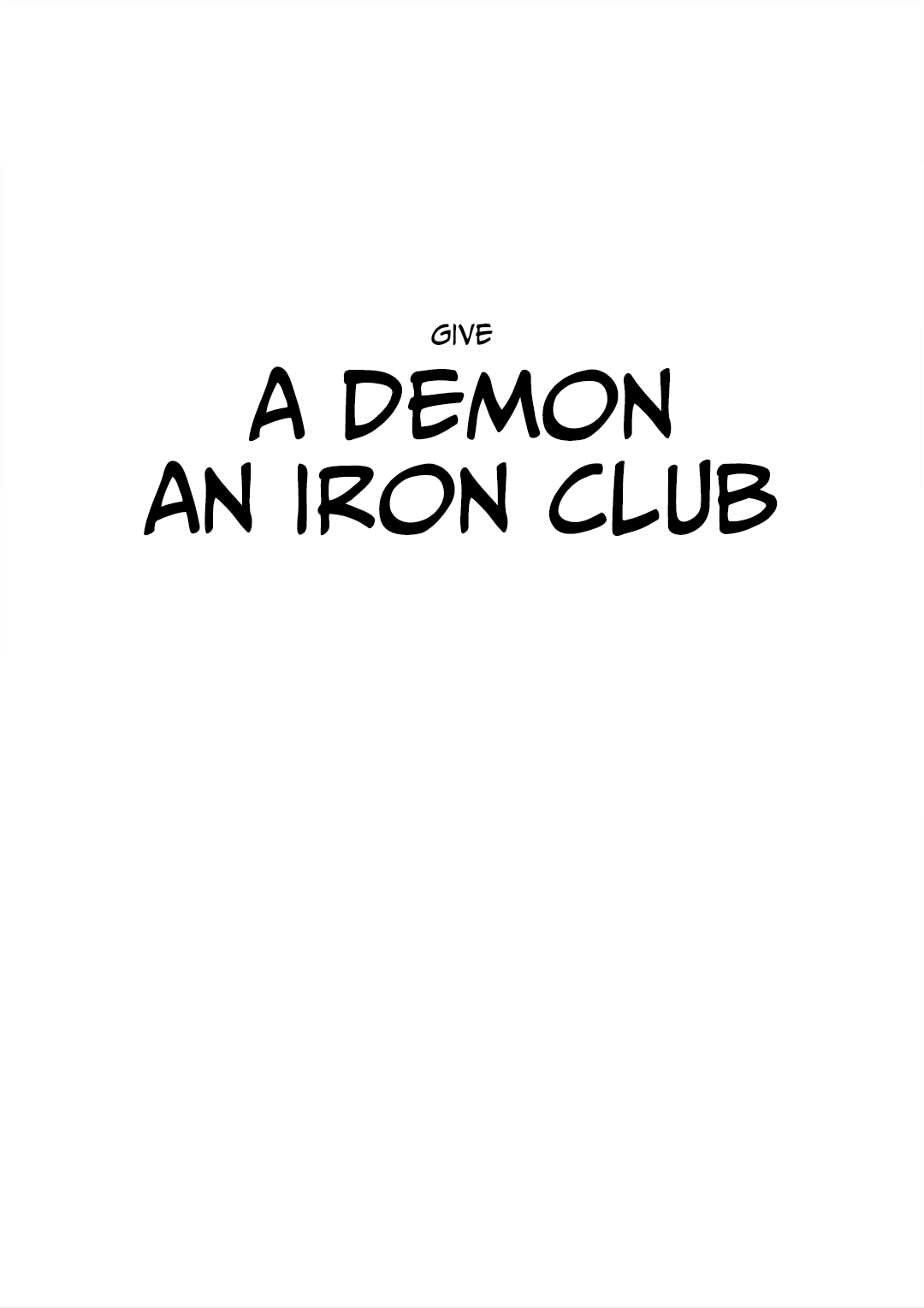 Welcome To Other Gentle Worlds - Vol.1 Chapter 9: Give A Demon An Iron Club