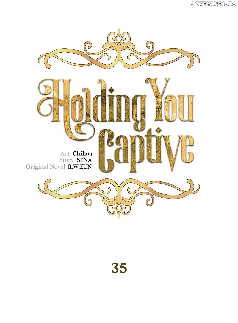 Holding You Captive - Chapter 35