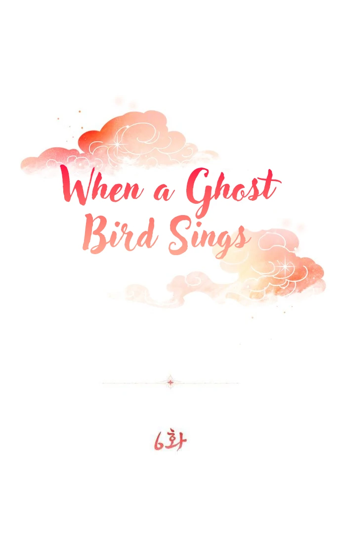 When A Ghost Bird Sings - Chapter 6