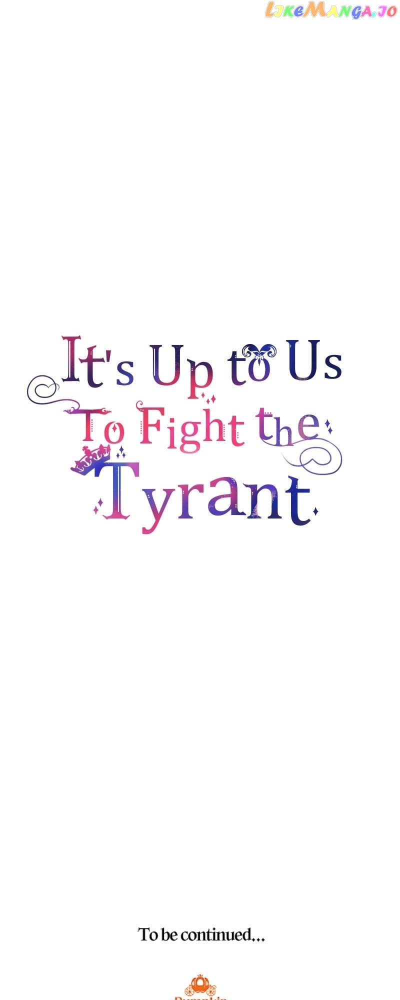 It’s Up To Us To Fight The Tyrant - Chapter 41