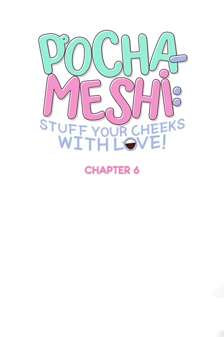 Pocha-Meshi: Stuff Your Cheeks With Love! - Chapter 6