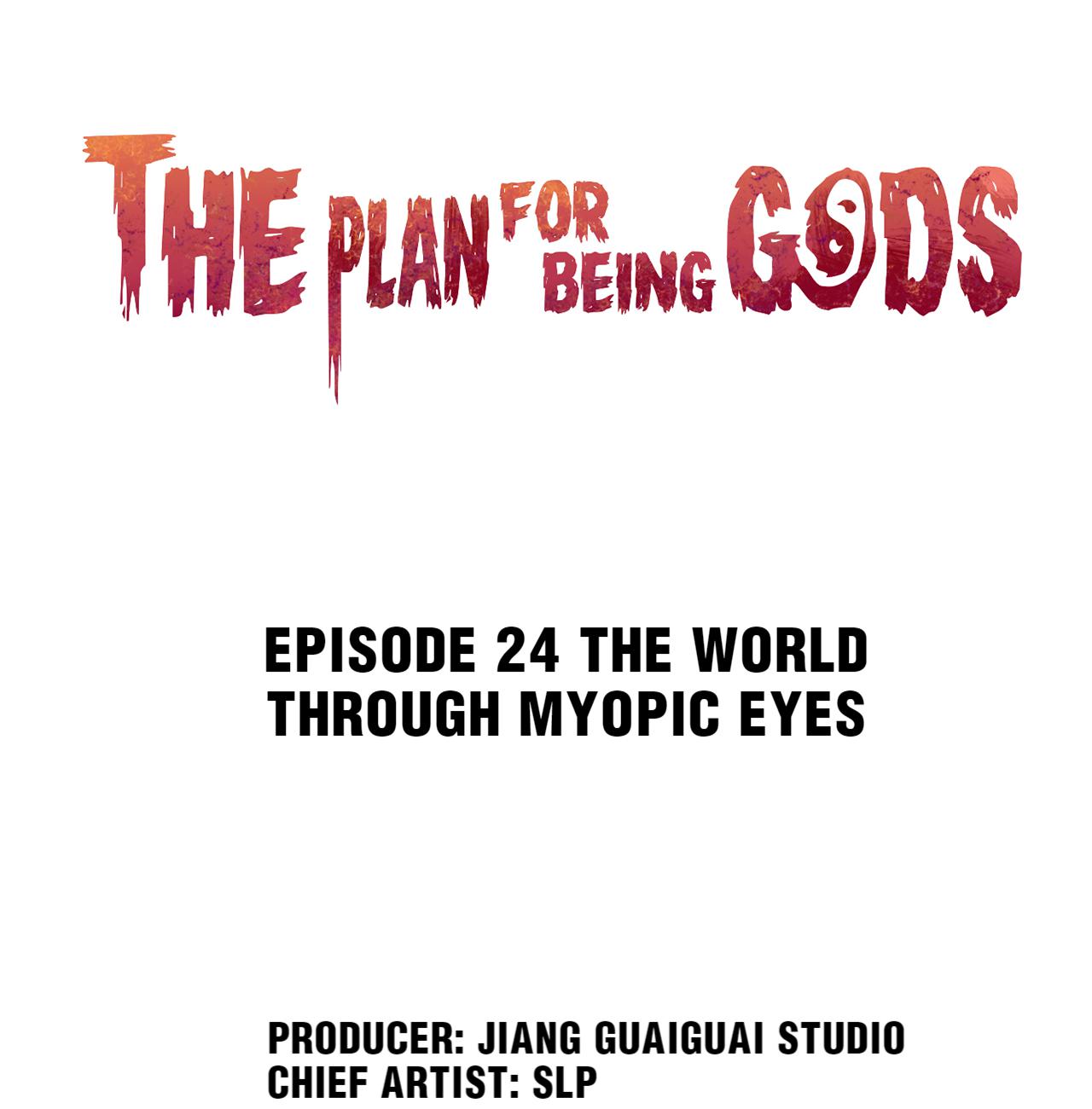 The Plan For Being Gods - Chapter 24: The World Through Myopic Eyes