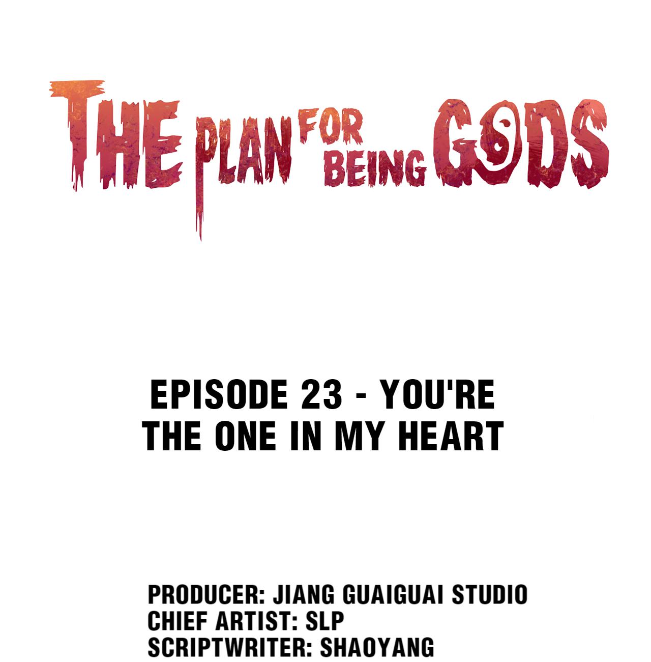 The Plan For Being Gods - Chapter 23: You're The One In My Heart