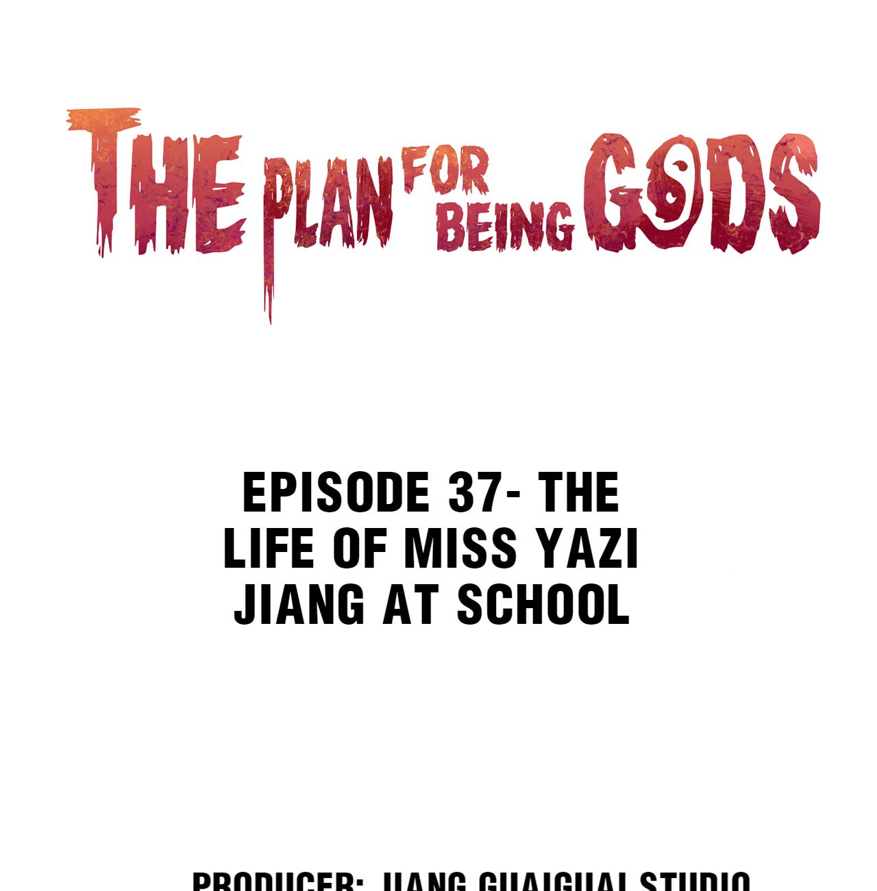 The Plan For Being Gods - Chapter 37: The Life Of Miss Yazi Jiang At School